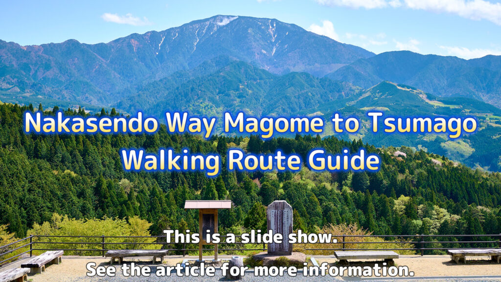 Nakasendo Way Magome to Tsumago Wallking Route Guide